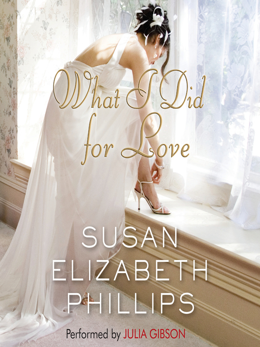 Title details for What I Did for Love by Susan Elizabeth Phillips - Available